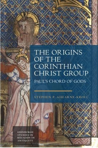 The Origins of the Corinthian Christ Group: Paul’s Chord of Gods
