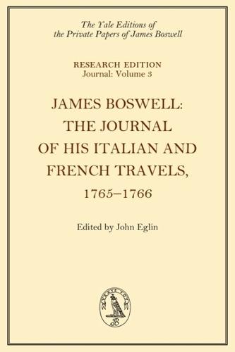 James Boswell, The Journal of his Italian and French Travels, 1765–1766