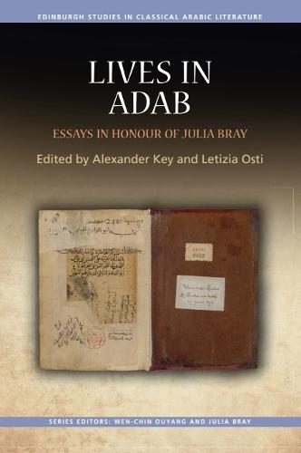 Lives in Adab: Essays in Honour of Julia Bray