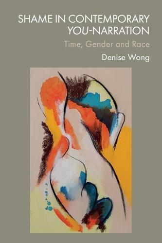 Shame in Contemporary You-Narration: Time, Gender and Race