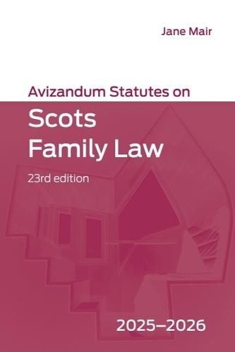Avizandum Statutes on Scots Family Law: 2025-2026, 23rd edition
