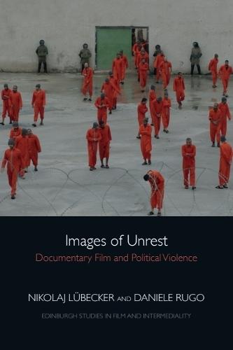 Images of Unrest: Documentary Film and Political Violence
