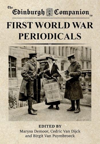 The Edinburgh Companion to First World War Periodicals
