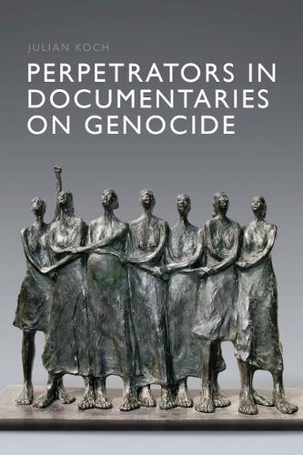 Perpetrators in Documentaries on Genocide