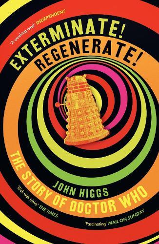 Exterminate/Regenerate: The Story of Doctor Who