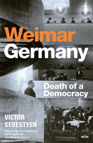 Weimar Germany: Death of a Democracy