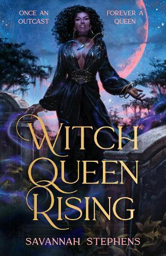 Witch Queen Rising: A dark and decadent paranormal fantasy debut, perfect for fans of Anne Rice and THE ORIGINALS, new for 2026!