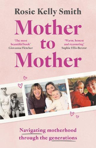 Mother to Mother: Navigating motherhood through the generations