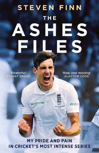 The Ashes Files: My Pride and Pain in Cricket’s Most Intense Series