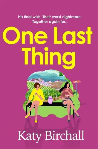 One Last Thing: The funny and heartfelt mother-daughter family drama perfect for summer