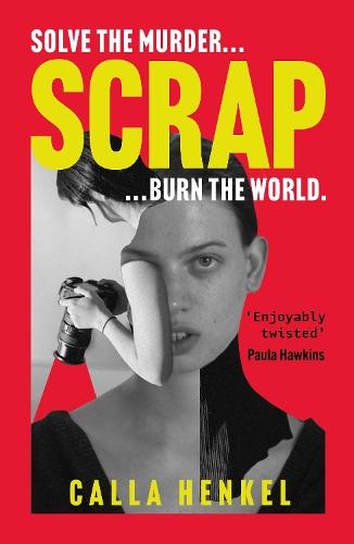 Scrap: 'Blackly humorous and enjoyably twisted' – Paula Hawkins