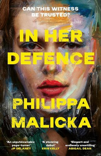 In Her Defence: A dark and gripping courtroom drama for readers of Gillian Flynn and Sarah Vaughan