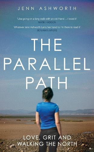 The Parallel Path: Love, Grit and Walking the North
