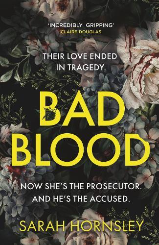 Bad Blood: an explosive psychological crime suspense thriller with a triple twist: 'a triumph!' Claire Douglas