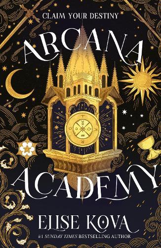 Arcana Academy: the spellbinding #1 Sunday Times bestselling enemies-to-lovers fantasy romance