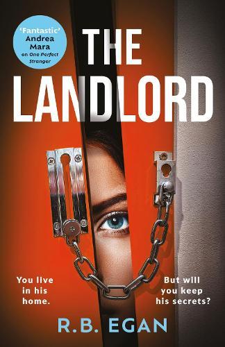 The Landlord: A totally gripping psychological thriller that will have you on the edge of your seat
