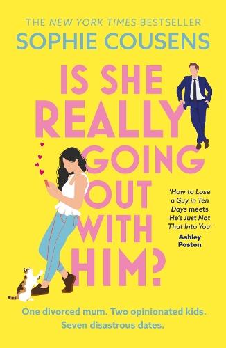 Is She Really Going Out With Him?: the hilarious, warm new romantic comedy from the New York Times bestselling author of This Time Next Year