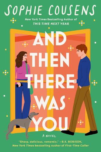 And Then There Was You: A hilarious and heartwarming new romantic comedy