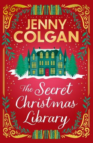 The Secret Christmas Library: a funny and romantic seasonal treat from the feel-good phenomenon!
