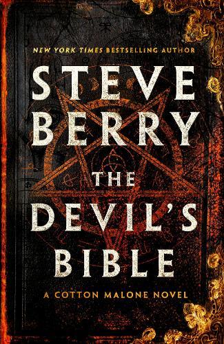 The Devil's Bible: An utterly gripping and addictive action-adventure thriller from New York Times bestselling author Steve Berry