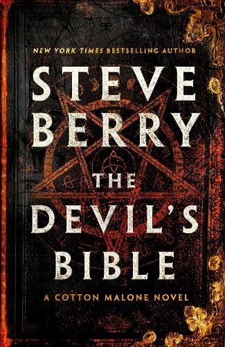 The Devil's Bible: An utterly gripping and addictive action-adventure thriller from New York Times bestselling author Steve Berry