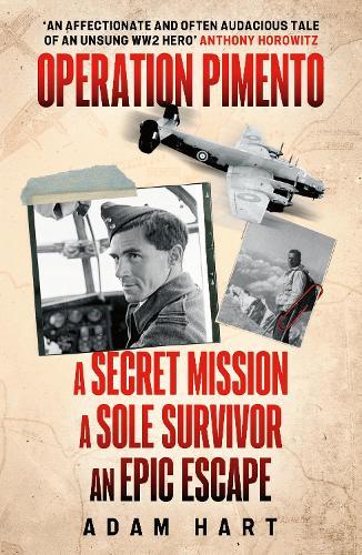Operation Pimento: A secret mission, a sole survivor, an epic escape