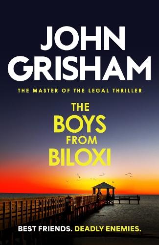 The Boys from Biloxi: The thrilling courtroom drama from the number 1 Sunday Times bestselling author