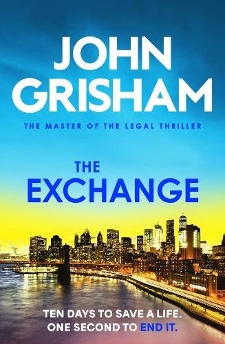 The Exchange: The gripping crime thriller from the number 1 Sunday Times bestselling author
