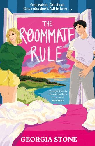 The Roommate Rule: A hilarious and sexy opposites-attract, forced-proximity summer romance