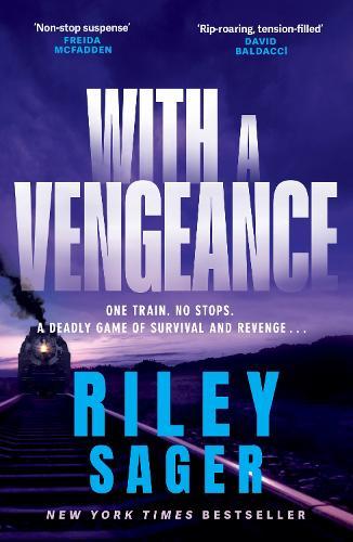 With a Vengeance: A jaw-dropping and addictive thriller packed with twists
