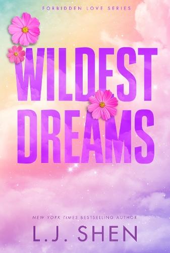 Wildest Dreams: the must-read enemies to lovers, brother's best friend romance that’s intense, spicy, and addictive, from the co-author of MY DARK ROMEO