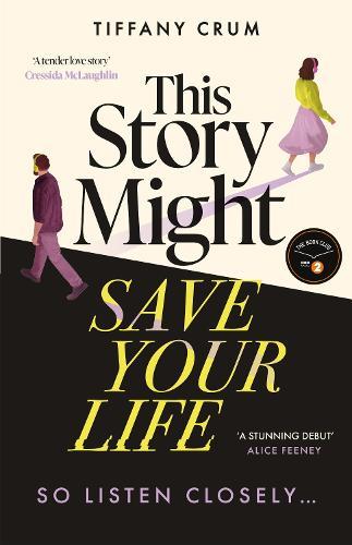 This Story Might Save Your Life: A stunning, suspenseful thriller with the heart of a love story. A Radio 2 Book Club Pick Spring 2026
