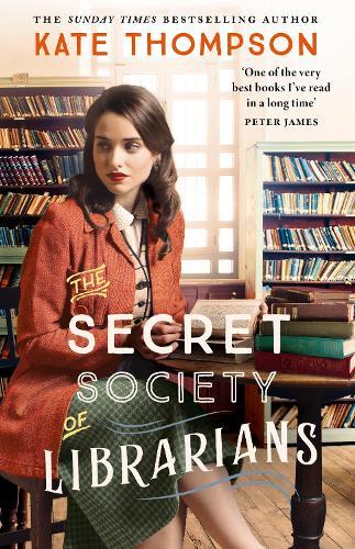 The Secret Society of Librarians: Inspired by a true story, a completely gripping and unforgettable WW2 historical novel