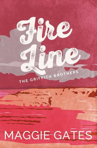 Fire Line: An enemies-to-lovers cowboy western romance, packed with lust, heat and danger – your next wild romance read