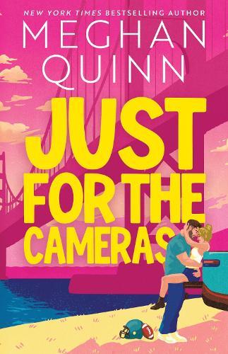 Just for the Cameras: A totally unputdownable, enemies-to-lovers, forced proximity sports romance