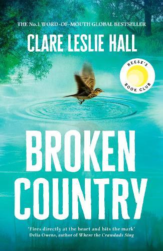 Broken Country: THE MOST ADDICTIVE LOVE STORY OF THE YEAR - THE MILLION-COPY BESTSELLER