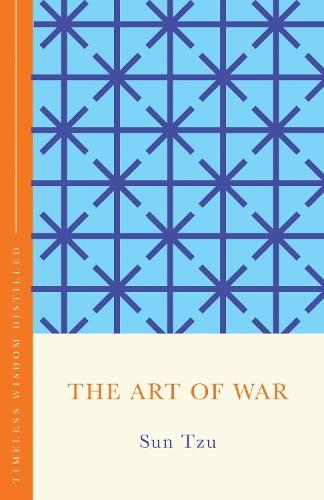 The Art of War (The Concise Classic): Timeless Wisdom Distilled