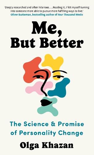 Me, But Better: The Science and Promise of Personality Change