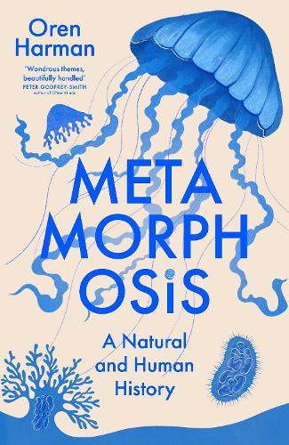 Metamorphosis: A Natural and Human History