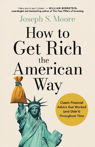 How to Get Rich the American Way: Classic financial advice that worked (and didn’t) throughout time