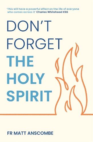 Don't Forget the Holy Spirit: Personal Reflections on Baptism in the Holy Spirit