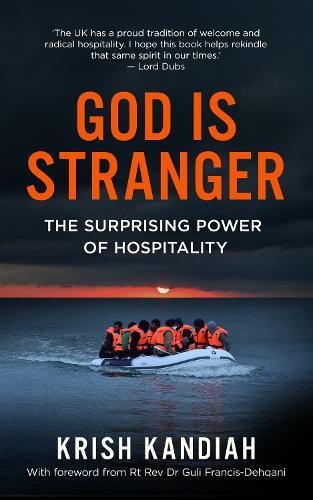 God Is Stranger: The Surprising Power of Hospitality