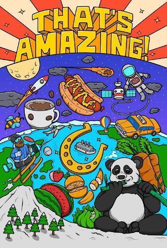 That's Amazing!: Weird But True Stories, Fun Facts, and Trivia