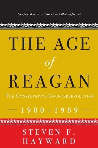 The Age of Reagan: The Conservative Counterrevolution: 1980-1989