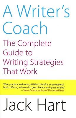 A Writer's Coach: The Complete Guide to Writing Strategies That Work