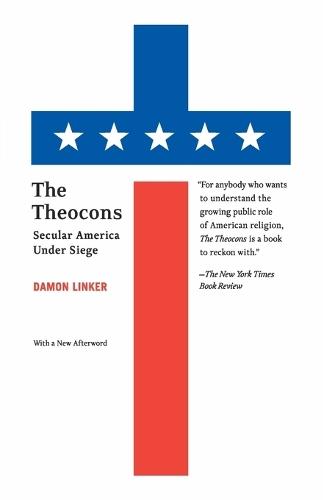 The Theocons: Secular America Under Siege