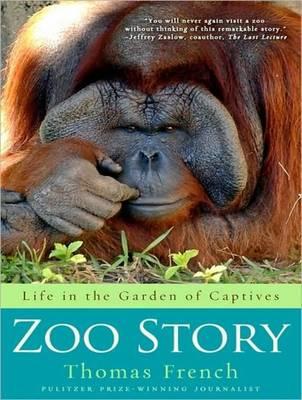 Zoo Story: Life in the Garden of Captives