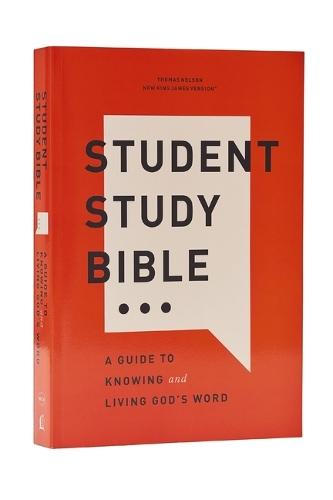 Student Study Bible: A Guide to Knowing and Living God’s Word (NKJV, Softcover, Red Letter, Comfort Print)