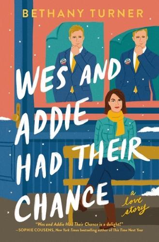 Wes and Addie Had Their Chance: A Left-at-the-Altar, Second-Chance, Rom-Com