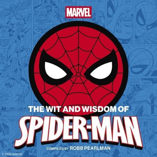 The Wit and   Wisdom of Spider-Man: Quotes and   Life Lessons from Your Favorite Superhero